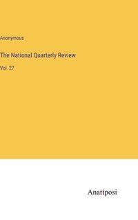 bokomslag The National Quarterly Review