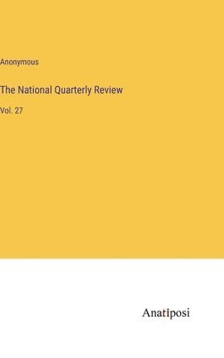 bokomslag The National Quarterly Review