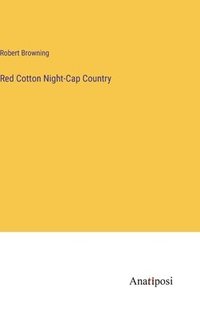 bokomslag Red Cotton Night-Cap Country