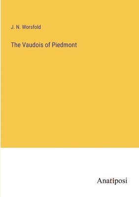 The Vaudois of Piedmont 1