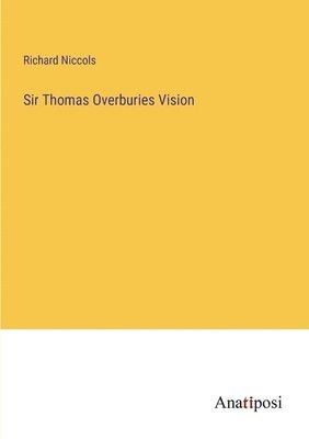 Richard Niccols - Sir Thomas Overburies Vision, Häftad