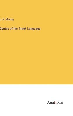 bokomslag Syntax of the Greek Language