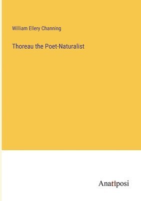 bokomslag Thoreau the Poet-Naturalist