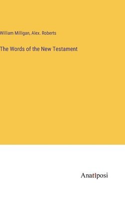 bokomslag The Words of the New Testament