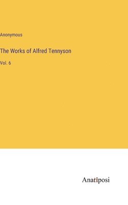 Works of Alfred Tennyson 1
