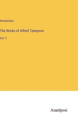 Works of Alfred Tennyson 1