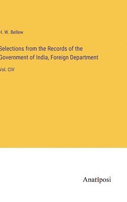 Selections from the Records of the Government of India, Foreign Department 1