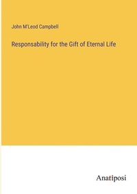 bokomslag Responsability for the Gift of Eternal Life