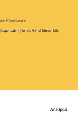 Responsability for the Gift of Eternal Life 1