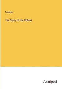 bokomslag The Story of the Robins