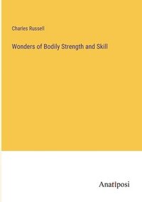 bokomslag Wonders of Bodily Strength and Skill