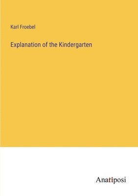 Explanation of the Kindergarten 1