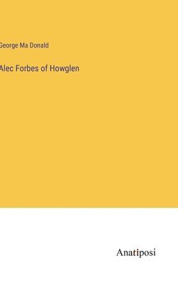 bokomslag Alec Forbes of Howglen