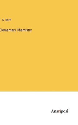 bokomslag Elementary Chemistry