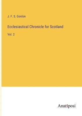 bokomslag Ecclesiastical Chronicle for Scotland