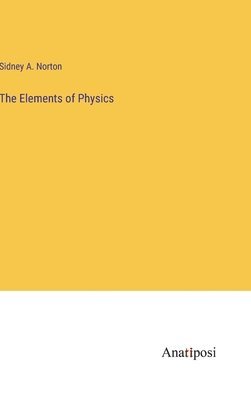 bokomslag The Elements of Physics