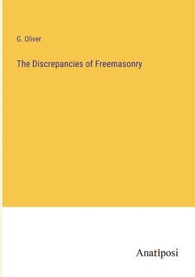 bokomslag The Discrepancies of Freemasonry