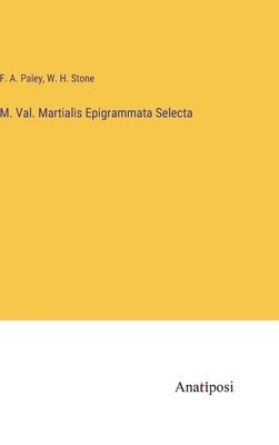 bokomslag M. Val. Martialis Epigrammata Selecta