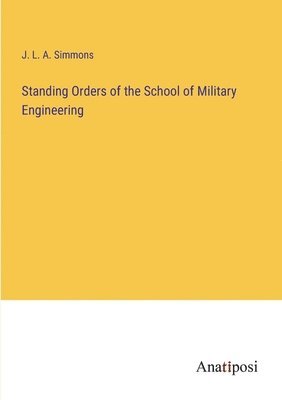 Standing Orders of the School of Military Engineering 1