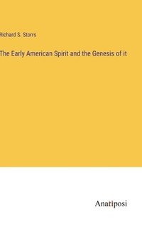 bokomslag The Early American Spirit and the Genesis of it