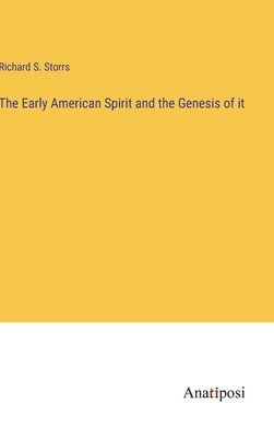 Early American Spirit and the Genesis of it