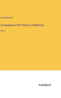 bokomslag Cyclopaedia of the Practice of Medicine