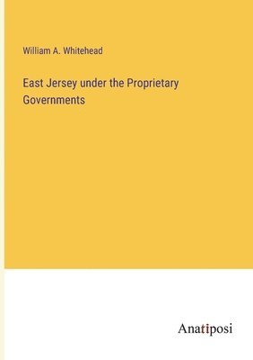 East Jersey under the Proprietary Governments 1