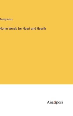 Home Words for Heart and Hearth 1