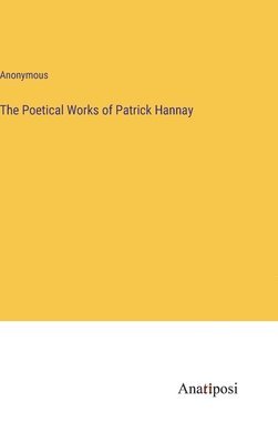 bokomslag The Poetical Works of Patrick Hannay