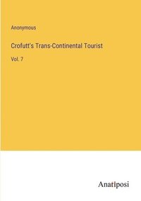 bokomslag Crofutt's Trans-Continental Tourist