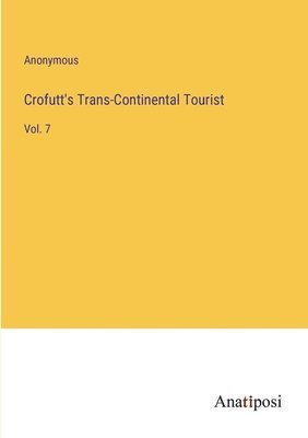 bokomslag Crofutt's Trans-Continental Tourist