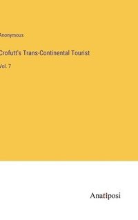 bokomslag Crofutt's Trans-Continental Tourist