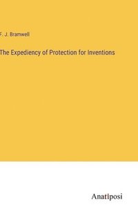 bokomslag Expediency of Protection for Inventions