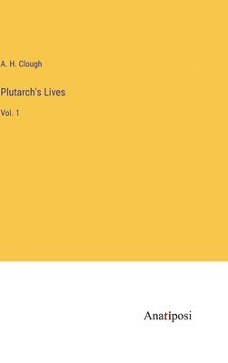 A H Clough - Plutarch's Lives, Inbunden
