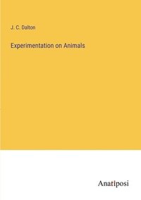bokomslag Experimentation on Animals