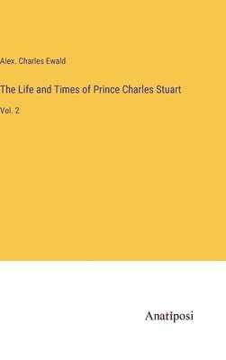 bokomslag Life and Times of Prince Charles Stuart