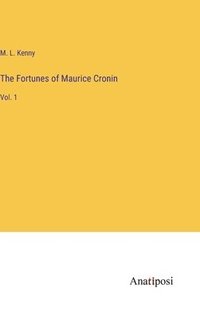 bokomslag The Fortunes of Maurice Cronin