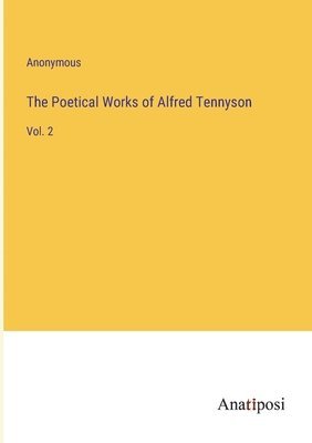 bokomslag Poetical Works of Alfred Tennyson