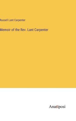 bokomslag Memoir of the Rev. Lant Carpenter