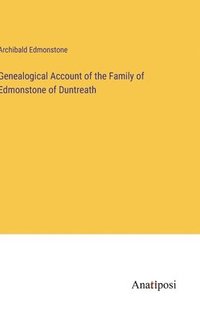 bokomslag Genealogical Account of the Family of Edmonstone of Duntreath