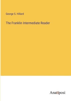 The Franklin Intermediate Reader 1