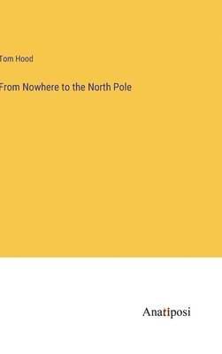 From Nowhere to the North Pole 1