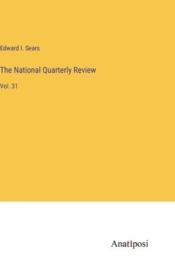 bokomslag The National Quarterly Review