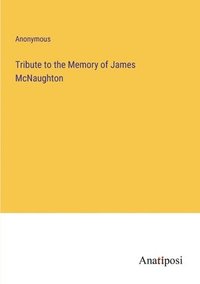 bokomslag Tribute to the Memory of James McNaughton