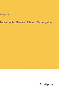 bokomslag Tribute to the Memory of James McNaughton