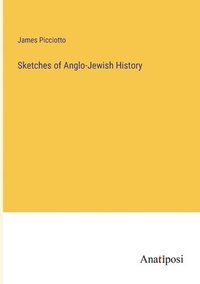 bokomslag Sketches of Anglo-Jewish History
