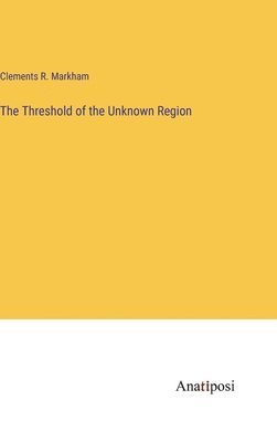 Threshold of the Unknown Region 1
