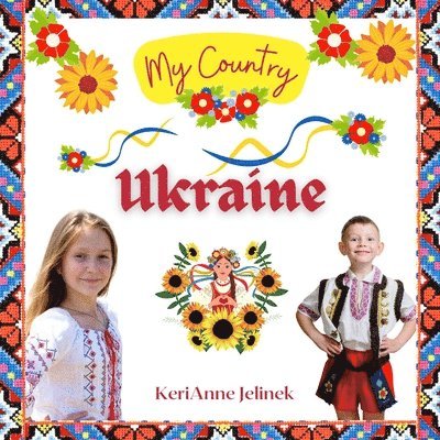 Ukraine - Social Studies for Kids, Ukrainian Culture, Ukrainian Traditions, Music, Art, History, World Travel, Learn about Ukraine, Children Explore Europe Books 1