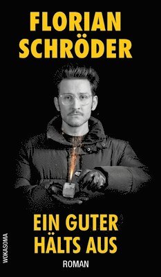 Florian Schröder - Ein Guter hälts aus, Inbunden