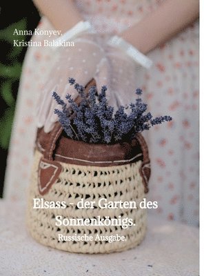 bokomslag Elsass - der Garten des Sonnenkönigs.: Russische Ausgabe.